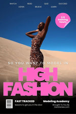 So You Want To Model In High Fashion? (eCourse)